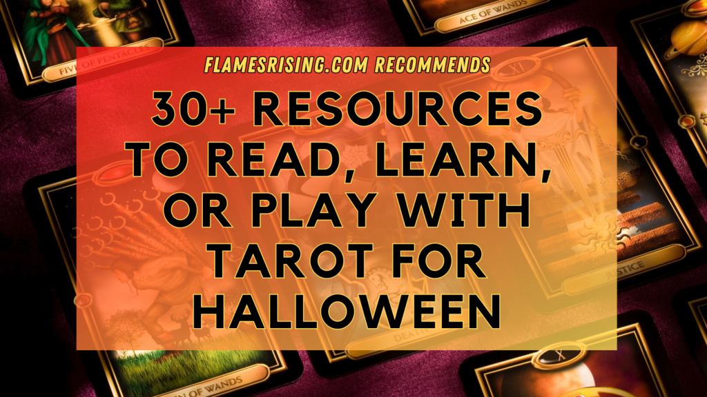 Tarot Cards on a Dark Purple background | Text reads 30+ Resources to Read, Learn, or Play With Tarot for Halloween on an orange gradient square